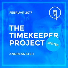The Timekeeper Project Invites - Andreas Stefi February Mix 2017