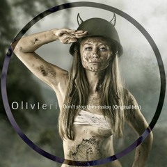Olivieri - Don't stop the mission (Original Mix)