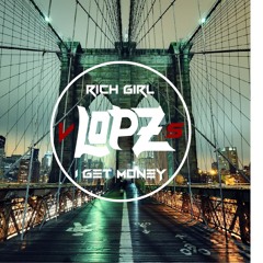 Money Money (If I Was A Rich Girl) VS I Get Money - DJ Lopz Reggae To Hip Hop