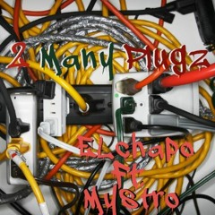 "2 Many Plugz"- Elchapo Ft. Mystro (Official Audio)