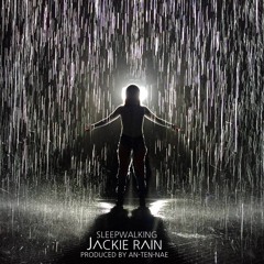 Jackie Rain - Sleepwalking (remix By An-ten-nae)