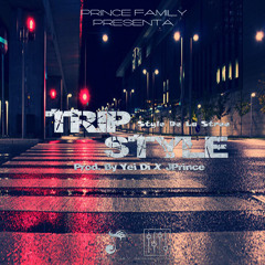 Trip Style (Prod. By Yei Di & JPrince)