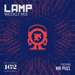 LAMP Weekly Mix #162 feat. MR PUZL