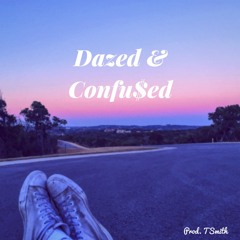 Dazed & Confu$ed