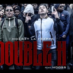 Hornet La Frappe - Double H ft. Hooss