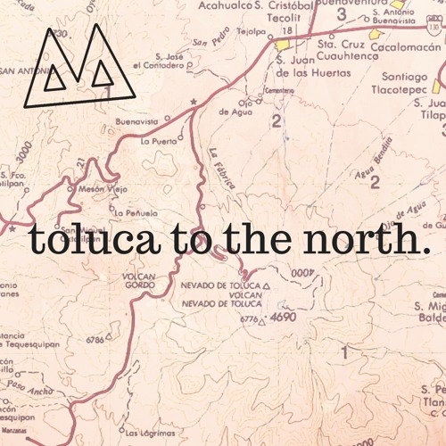 Toluca To The North