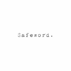 SAFEWORD #001