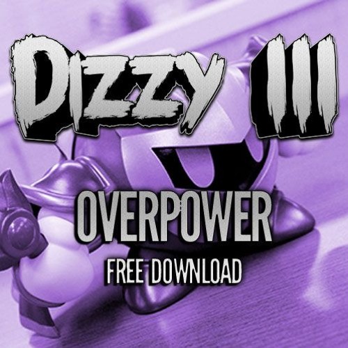 DIZZY III - OVERPOWER [FREE]
