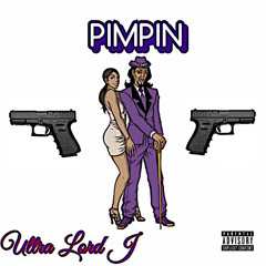 PIMPIN [Prod. UltraLordJ]