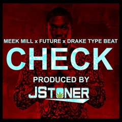 (SOLD) MEEK MILL X DRAKE X FUTURE TYPE BEAT "CHECK" (PROD. BY J STONER)