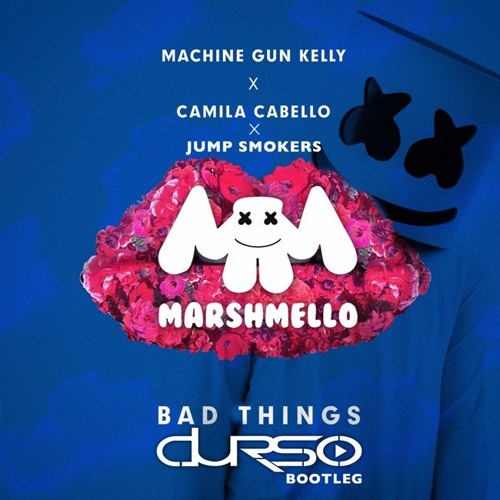 som resultat Skrøbelig Rykke Stream Machine Gun Kelly & Camila Cabello X Marshmello X Jump Smokers - Bad  Things (Durso Bootleg) by Durso | Listen online for free on SoundCloud