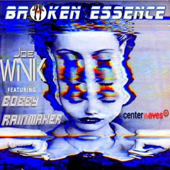 Bobby Rainmaker 1HR Guest Mix for Broken Essence w Joe Wink