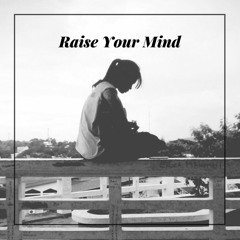 Raise Your Mind