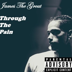 Through The Pain (Produced by Young Taylor)