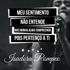 Isadora Pompeo - Preciso Entender - YouTube.mp3