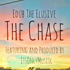 The Chase (Featuring and Produced by ItsOnlyMusiic)