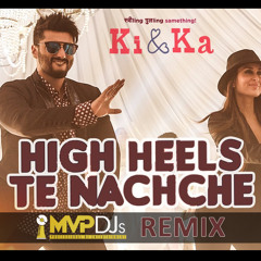 High Heels Te Nachche (MVPDJs Remix)
