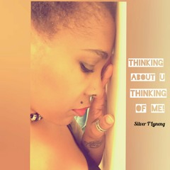Thinking About U Thinking Of Me!