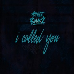 I Called You (FULL Version)