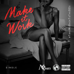 N-Rimes - "Make It Work" [Prod. 318tae] #TakeMeBackToThe90s