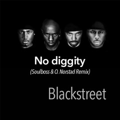 No Diggity (Soulboss & O. Norstad Remix) - Blackstreet