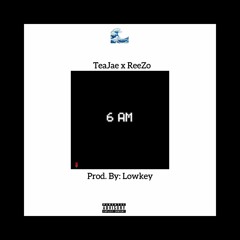 6am (Feat. ReeZo)
