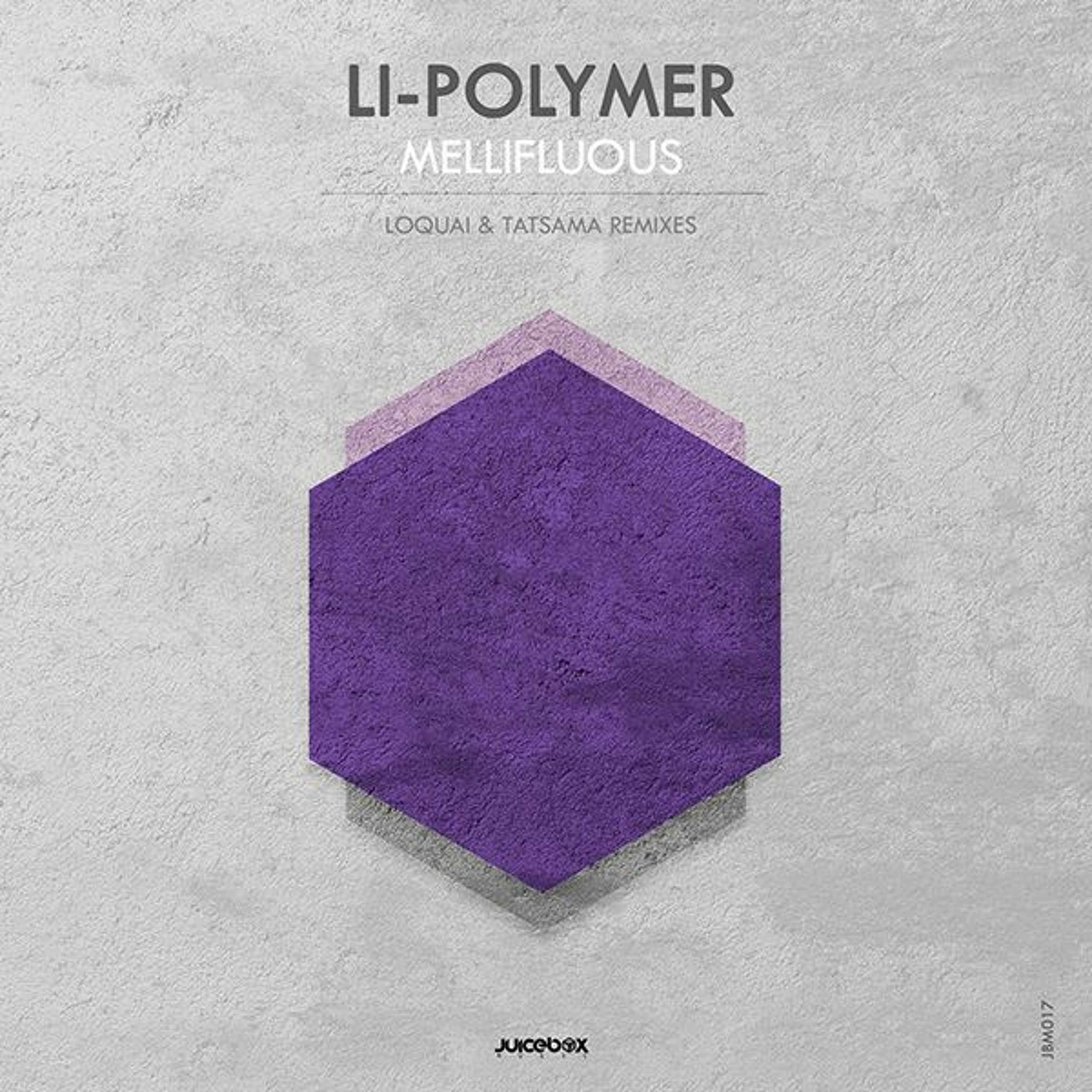 Li-Polymer - Mellifluous (Tatsama Remix) [Juicebox Music] episode artwork