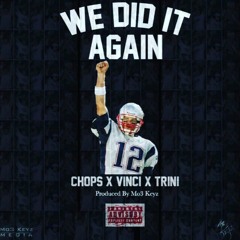 Did It Again - Chops x Vinci x TriniGod ( Produced By Mo3 Keyz) (2017)