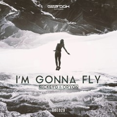 MickeyG & Oryon - I'm Gonna Fly [OUT NOW]