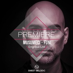 PREMIERE : Musumeci - Funi (Original Mix) [Engrave Ltd]
