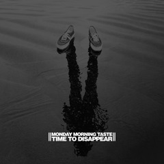 Time To Disappear (alternate version)