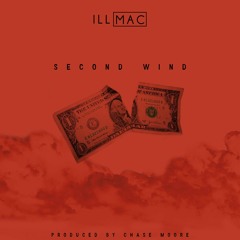 illmac - Second Wind (prod. By Chase Moore)