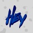 Hey
