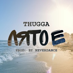 Thugga - Liato e (Produced By Neverdance((Svetlio))