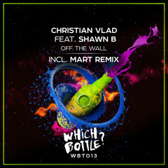 Christian Vlad feat. Shawn B - Off The Wall (Mart Remix Edit)