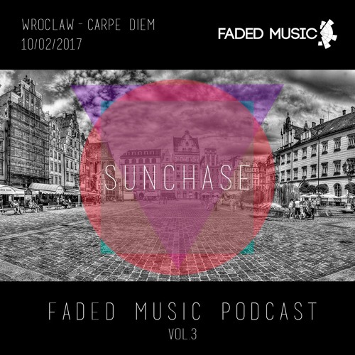 Faded Music Podcast #3 - Sunchase