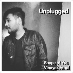Shape of you (Unplugged)