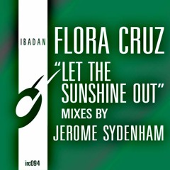 IRC094 - Flora Cruz - Let the Sunshine Out (12") [Teaser]