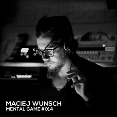 Mental Game #014 - Maciej Wunsch