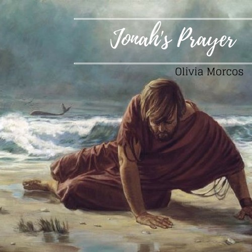 Jonah's Prayer (Olivia Morcos)