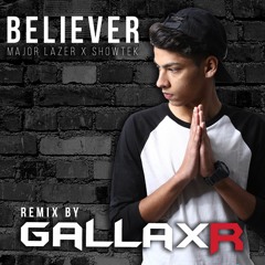 Major lazer & Showtek - Believer (GallaxR Remix)
