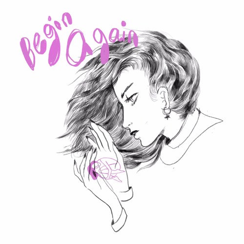 Begin Again (prod. Shahly)