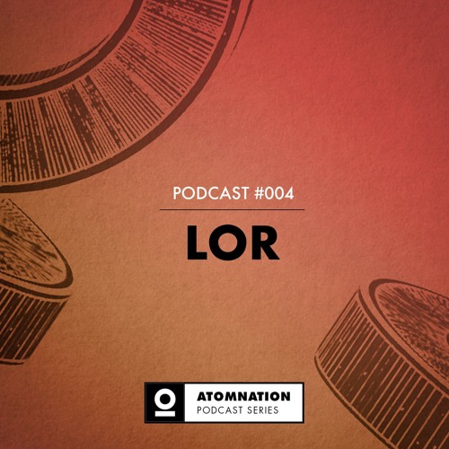 Atomnation Podcast #004 - LOR