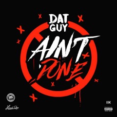 Dat Guy - Aint Done