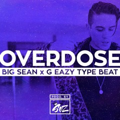 Big Sean x Denzel Curry x G Eazy Type Beat - Overdose | Prod. By Sez
