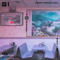 NTS x PAN w/ Flora Yin-Wong - 30th January 2017