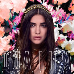 Dua Lipa - Be The One (Dillon James Remix)