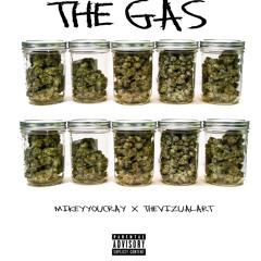 The Gas - Mikeyyoucray Ft. Thevizualart