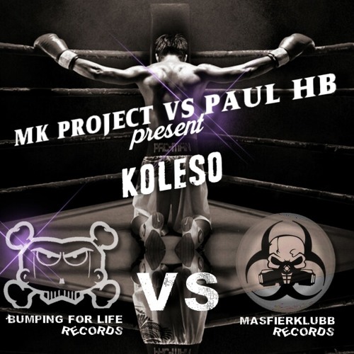 KOLESO(PROMO)- MK PROJECT VS PAUL HB (BFL VS MASFIERKLUBB)