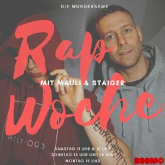 Die Wundersame Rapwoche Mit Mauli Und Staiger